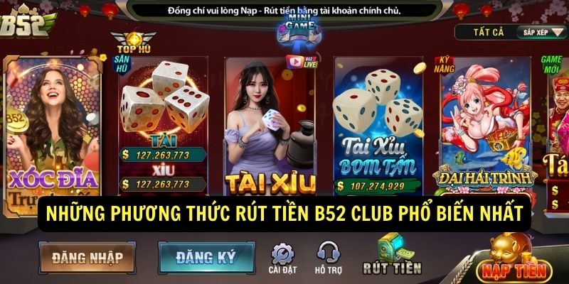 Nhung phuong thuc Rut Tien B52 Club pho bien nhat