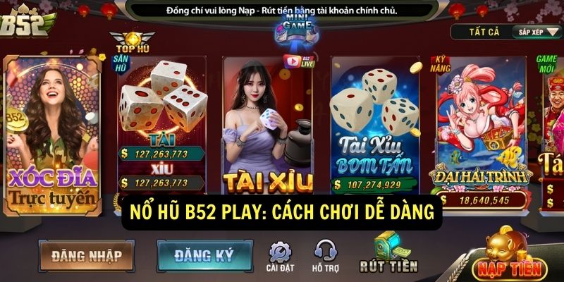 No Hu B52 Play Cach choi De Dang
