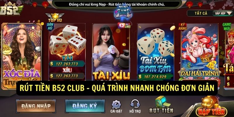 Rut Tien B52 Club Qua Trinh Nhanh Chong Don Gian