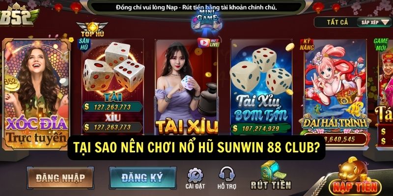 Tai sao nen choi No hu Sunwin 88 Club